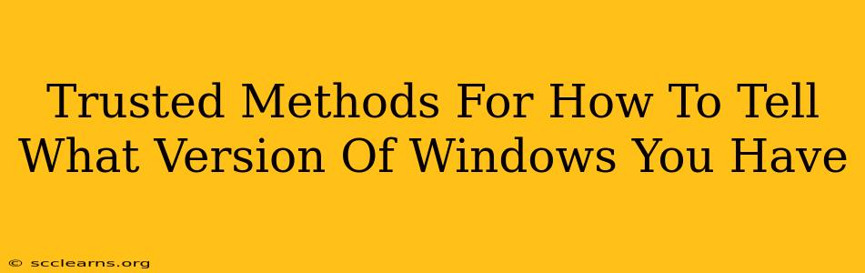 Trusted Methods For How To Tell What Version Of Windows You Have