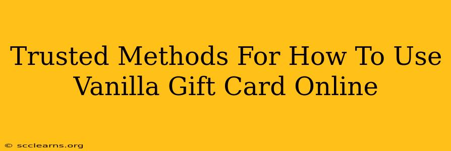 Trusted Methods For How To Use Vanilla Gift Card Online