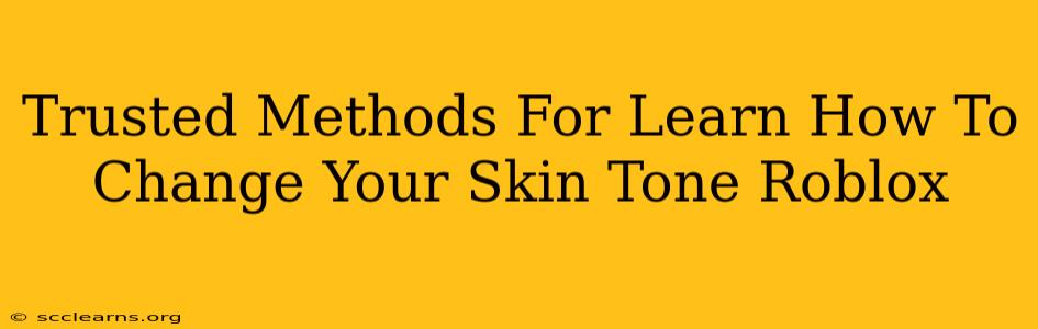 Trusted Methods For Learn How To Change Your Skin Tone Roblox