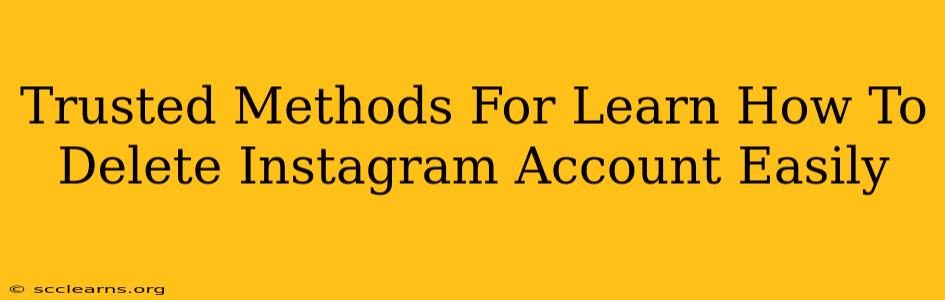 Trusted Methods For Learn How To Delete Instagram Account Easily