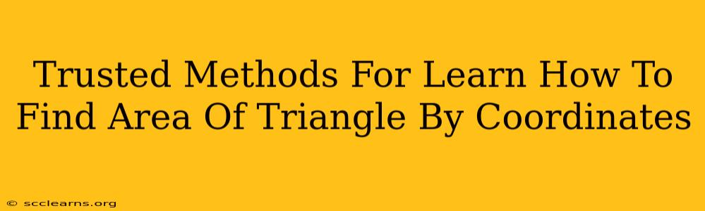 Trusted Methods For Learn How To Find Area Of Triangle By Coordinates