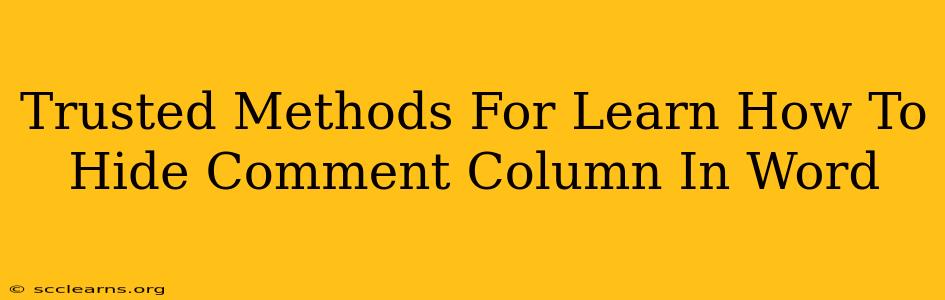 Trusted Methods For Learn How To Hide Comment Column In Word