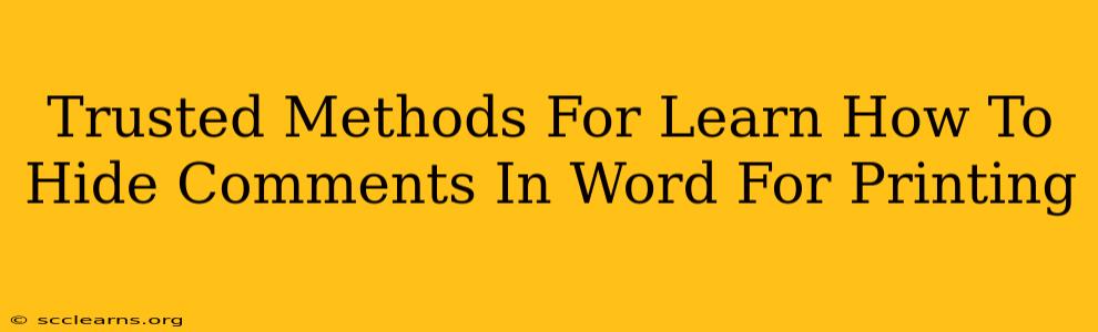 Trusted Methods For Learn How To Hide Comments In Word For Printing