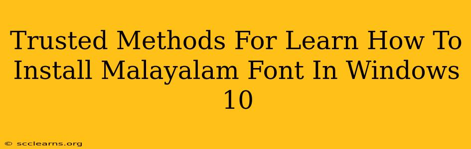 Trusted Methods For Learn How To Install Malayalam Font In Windows 10