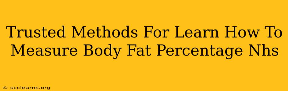 Trusted Methods For Learn How To Measure Body Fat Percentage Nhs