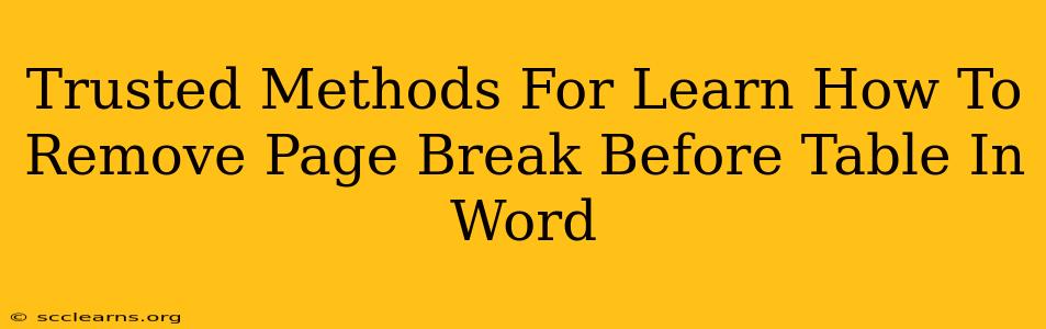 Trusted Methods For Learn How To Remove Page Break Before Table In Word