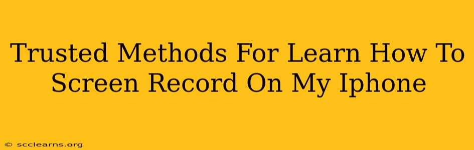 Trusted Methods For Learn How To Screen Record On My Iphone