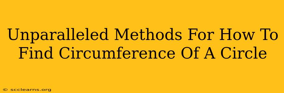 Unparalleled Methods For How To Find Circumference Of A Circle