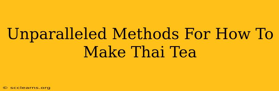 Unparalleled Methods For How To Make Thai Tea