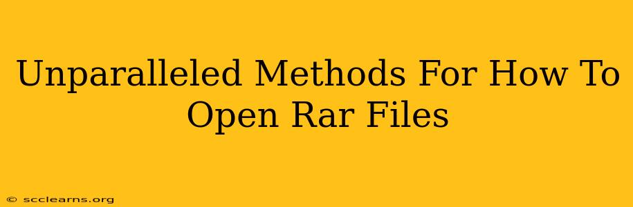 Unparalleled Methods For How To Open Rar Files