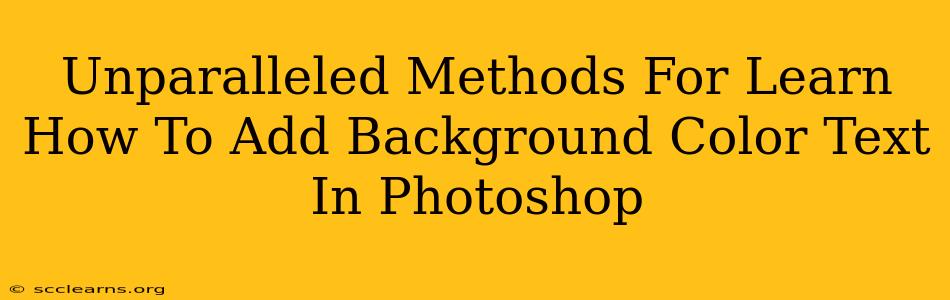 Unparalleled Methods For Learn How To Add Background Color Text In Photoshop