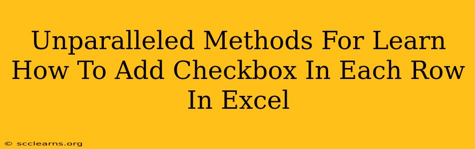 Unparalleled Methods For Learn How To Add Checkbox In Each Row In Excel