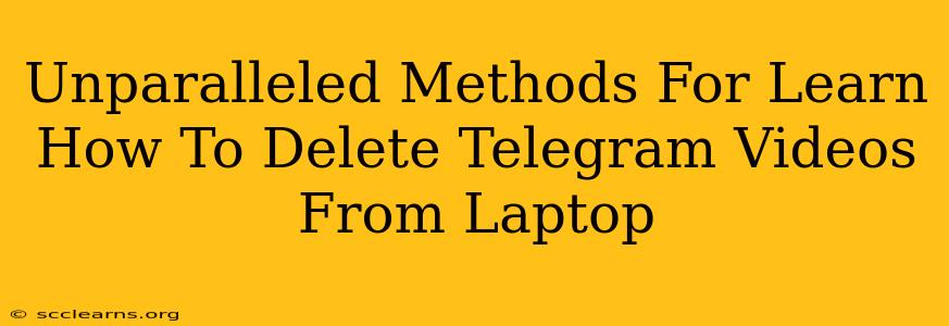 Unparalleled Methods For Learn How To Delete Telegram Videos From Laptop