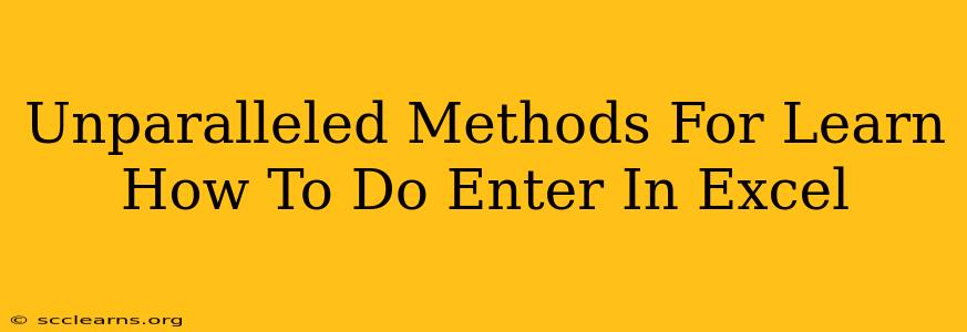 Unparalleled Methods For Learn How To Do Enter In Excel