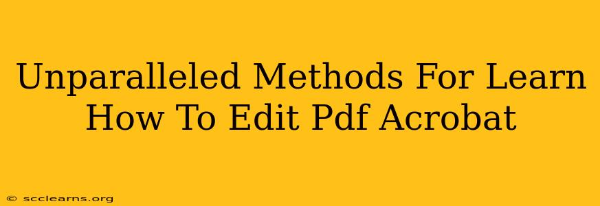 Unparalleled Methods For Learn How To Edit Pdf Acrobat