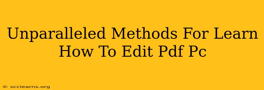 Unparalleled Methods For Learn How To Edit Pdf Pc