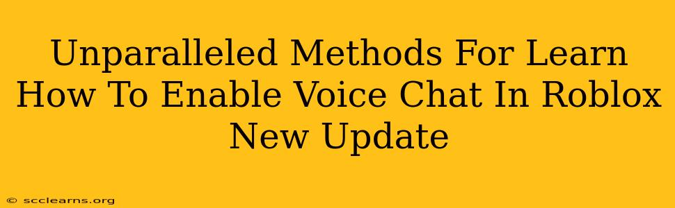 Unparalleled Methods For Learn How To Enable Voice Chat In Roblox New Update