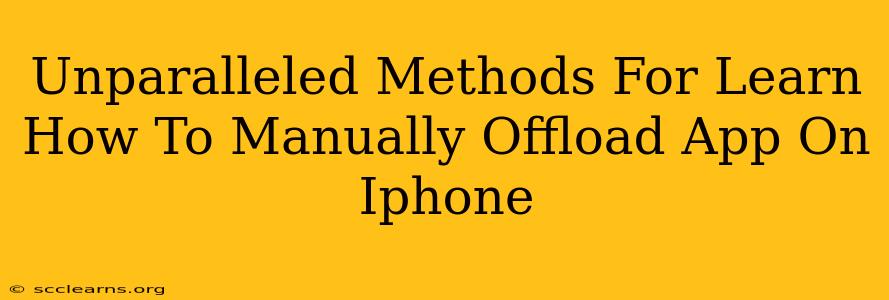 Unparalleled Methods For Learn How To Manually Offload App On Iphone