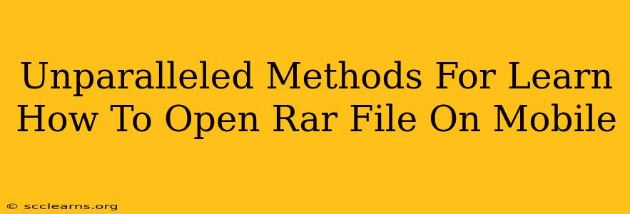 Unparalleled Methods For Learn How To Open Rar File On Mobile