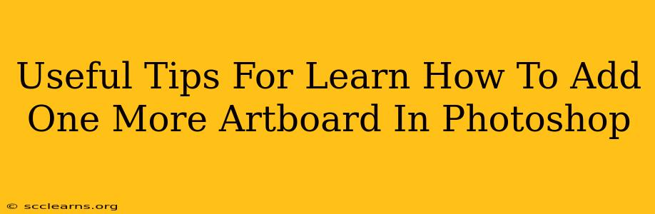 Useful Tips For Learn How To Add One More Artboard In Photoshop