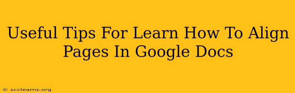 Useful Tips For Learn How To Align Pages In Google Docs