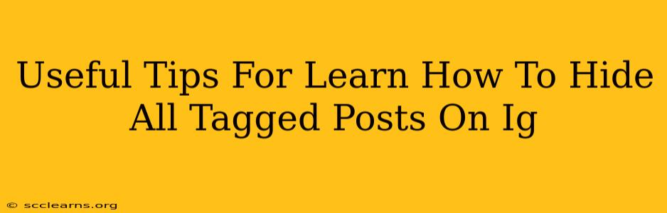 Useful Tips For Learn How To Hide All Tagged Posts On Ig