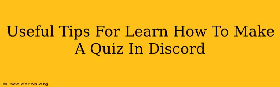 Useful Tips For Learn How To Make A Quiz In Discord