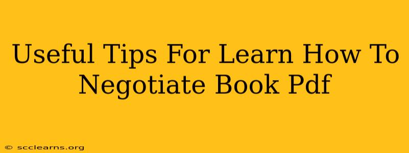 Useful Tips For Learn How To Negotiate Book Pdf