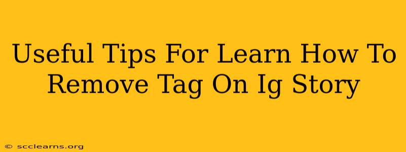 Useful Tips For Learn How To Remove Tag On Ig Story