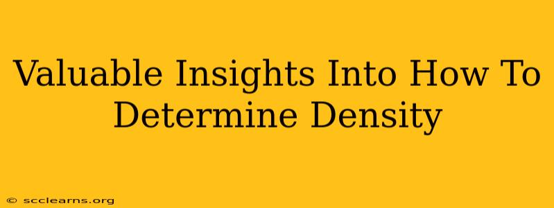 Valuable Insights Into How To Determine Density