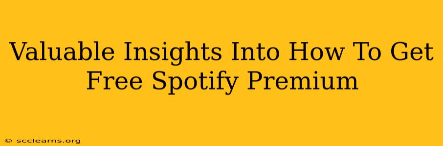 Valuable Insights Into How To Get Free Spotify Premium