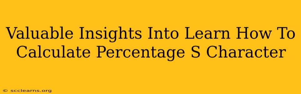 Valuable Insights Into Learn How To Calculate Percentage S Character