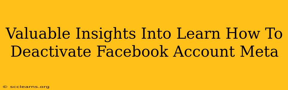 Valuable Insights Into Learn How To Deactivate Facebook Account Meta