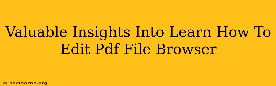 Valuable Insights Into Learn How To Edit Pdf File Browser