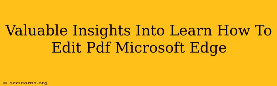 Valuable Insights Into Learn How To Edit Pdf Microsoft Edge