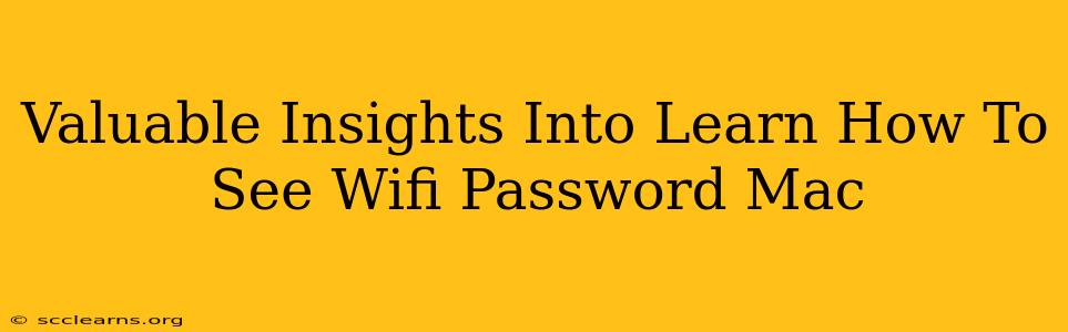 Valuable Insights Into Learn How To See Wifi Password Mac