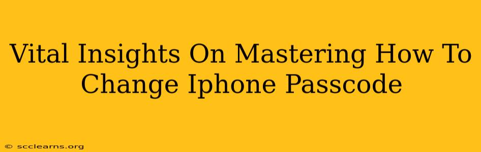 Vital Insights On Mastering How To Change Iphone Passcode