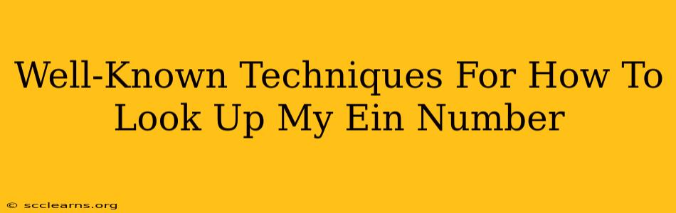 Well-Known Techniques For How To Look Up My Ein Number