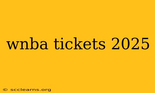 wnba tickets 2025